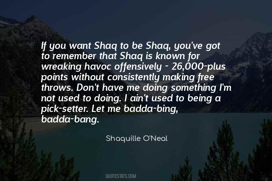 O Neal Quotes #216854