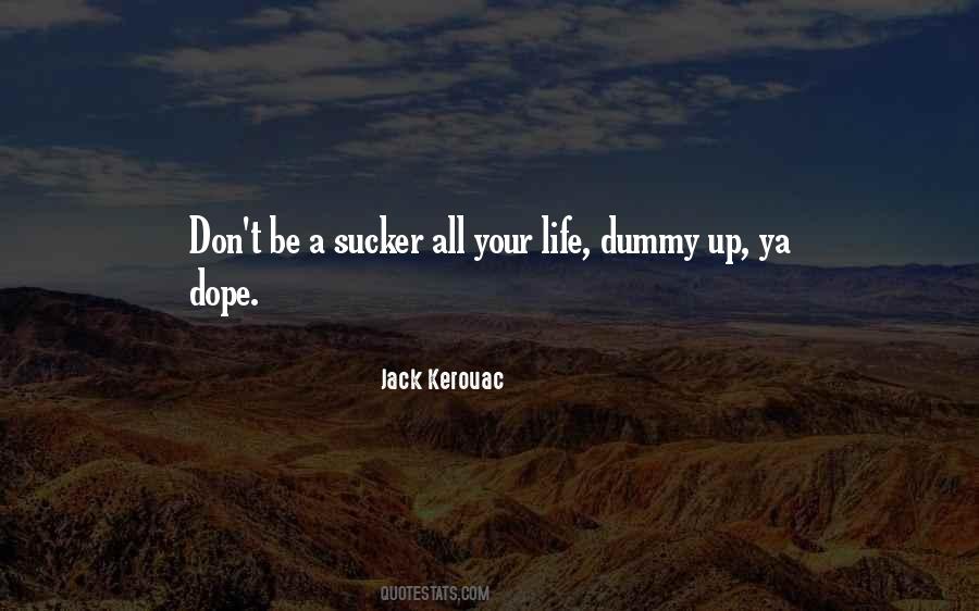 Be Dope Quotes #1573123