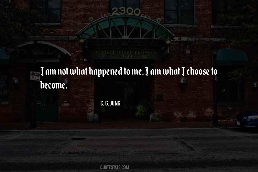 Choose To Become Quotes #1251931