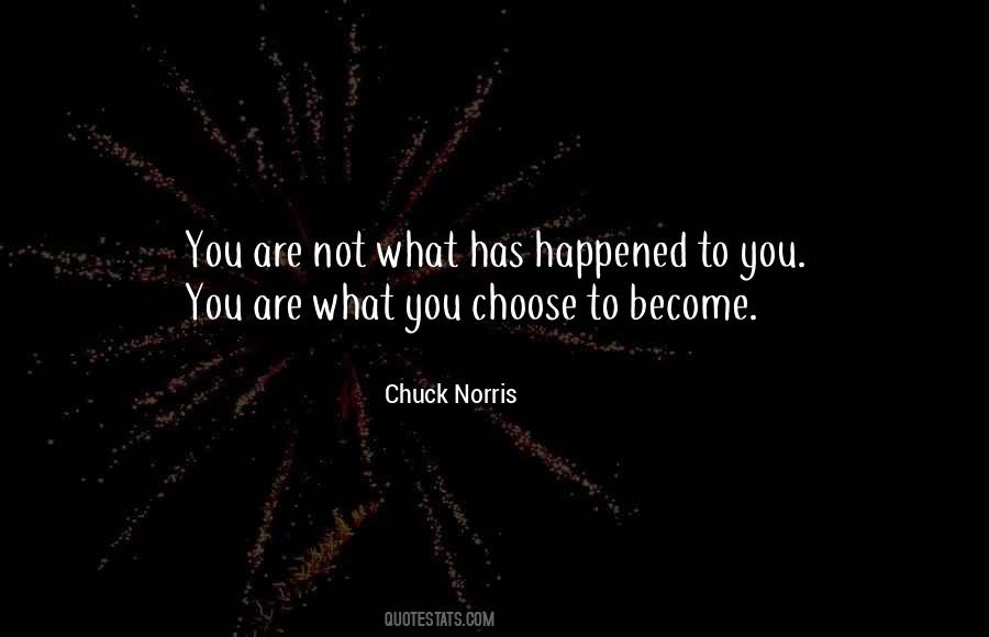 Choose To Become Quotes #1442437