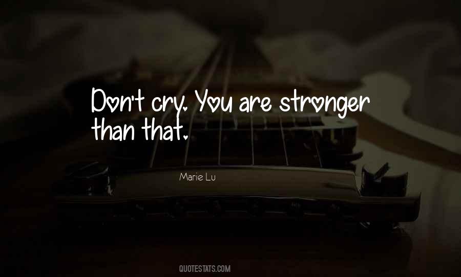 You Are Stronger Quotes #1291994