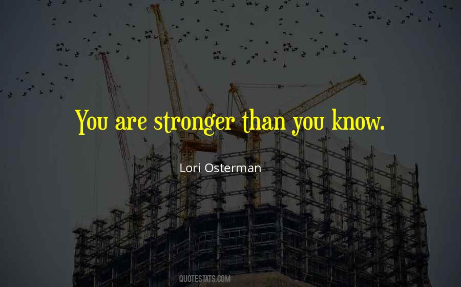 You Are Stronger Quotes #1379777