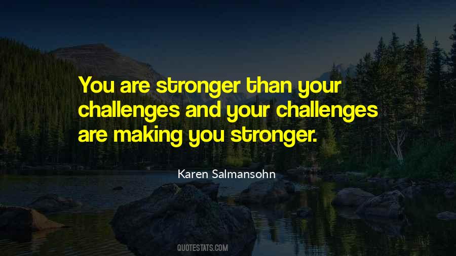 You Are Stronger Quotes #925767