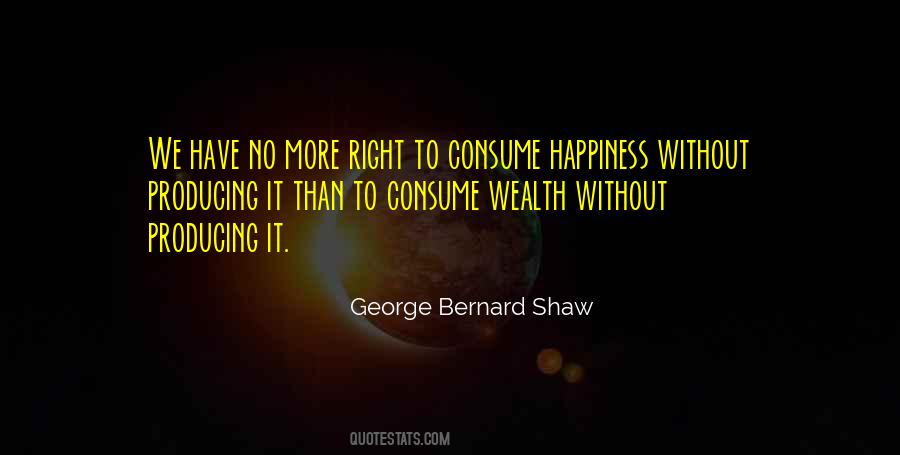 Consume Happiness Quotes #1068736