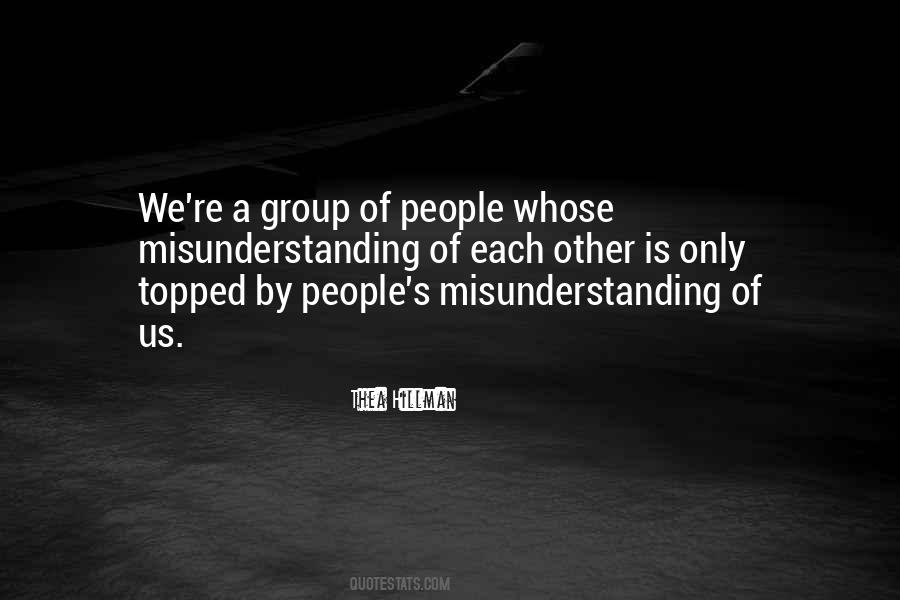 Quotes About Misunderstanding People #1091075