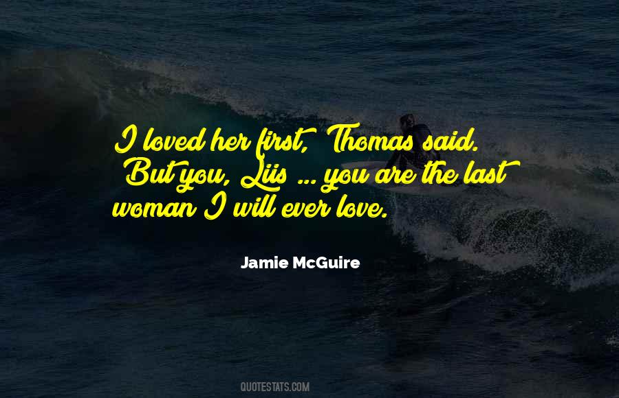 Quotes About The Woman You Love #397402 Quotes About The Woman You Love #397402