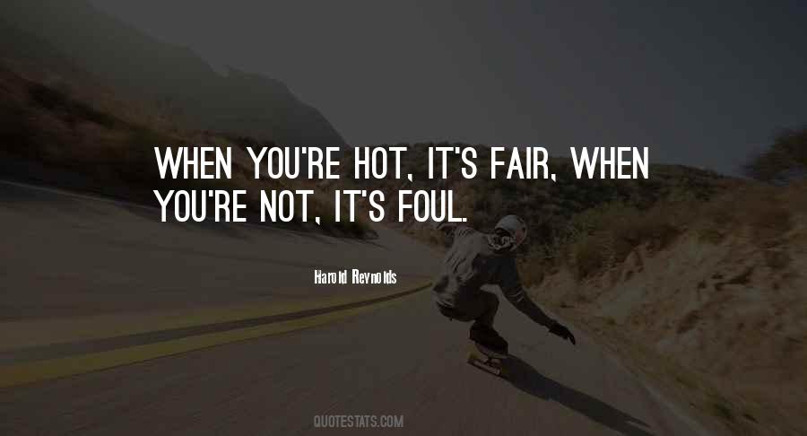 Foul Is Fair Quotes #1129809