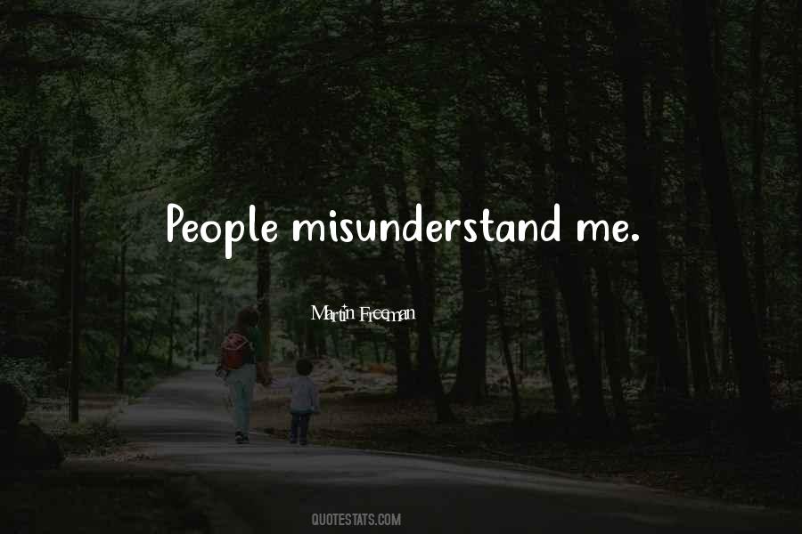 Quotes About Misunderstand #278570