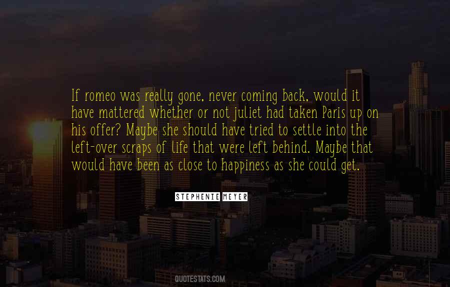 Gone Never Coming Back Quotes #1287670