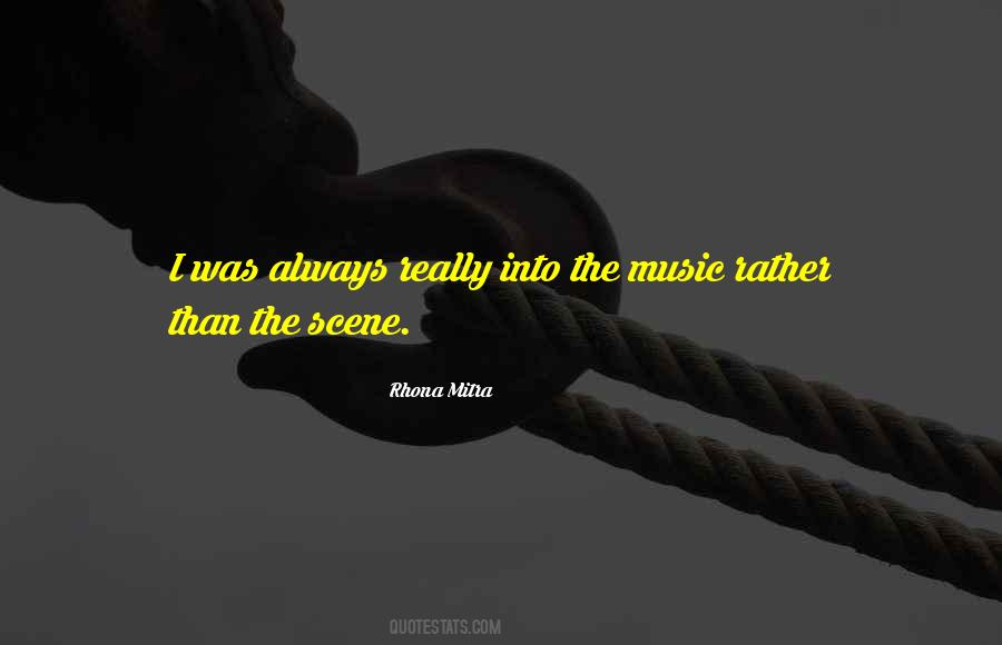 Music Scene Quotes #218682