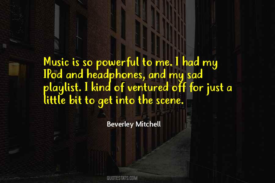 Music Scene Quotes #867260