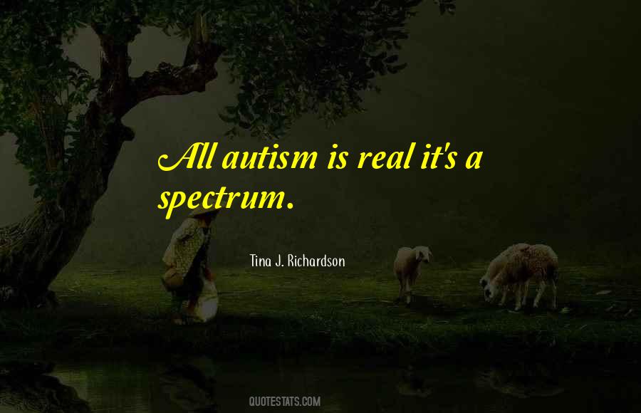 Autism Spectrum Quotes #956606