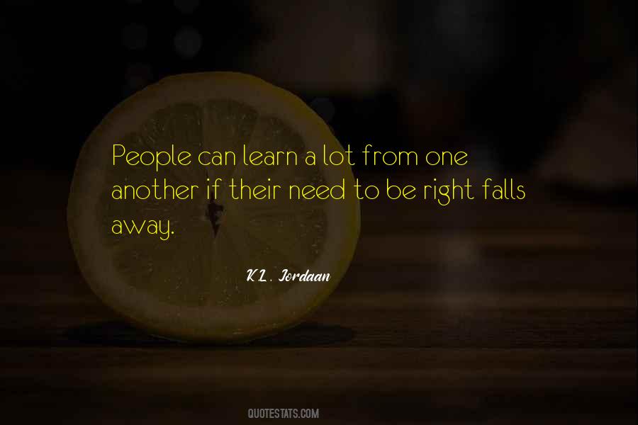 Need To Be Right Quotes #1111182