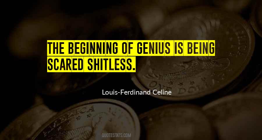 Being Genius Quotes #1059950