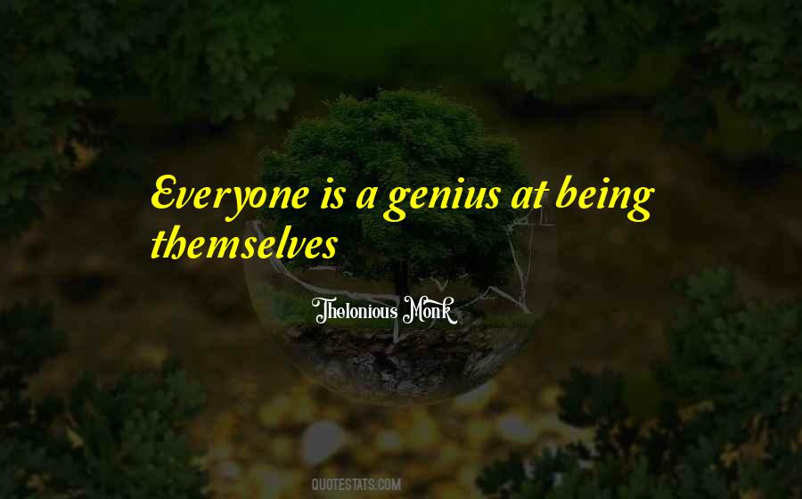 Being Genius Quotes #426568