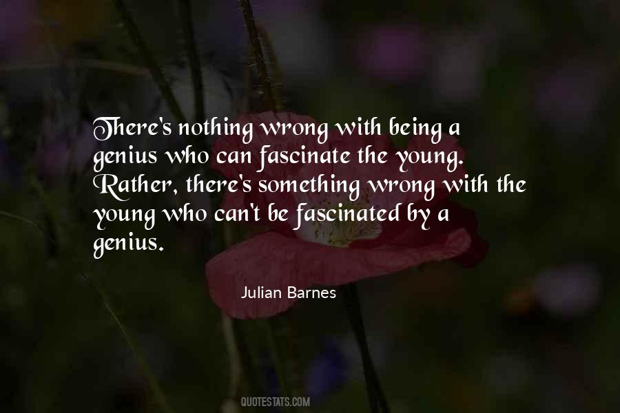 Being Genius Quotes #634755