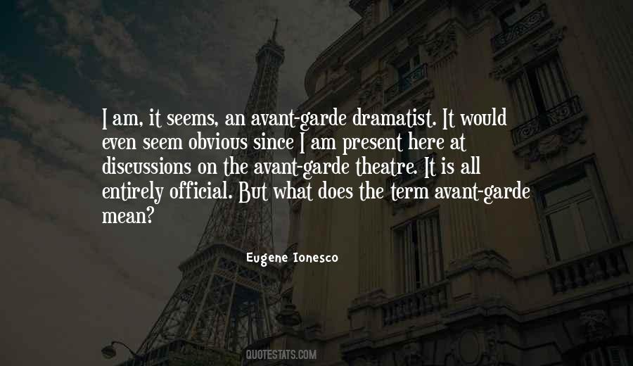 Avant Garde Theatre Quotes #504202