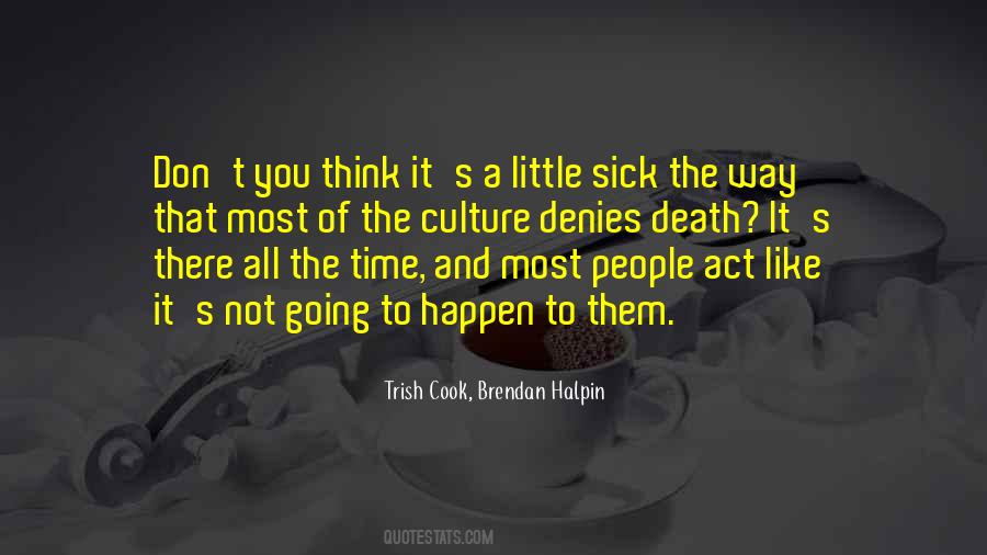Culture And Death Quotes #239908