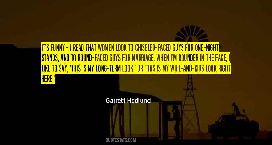 Hedlund Garrett Quotes #10094