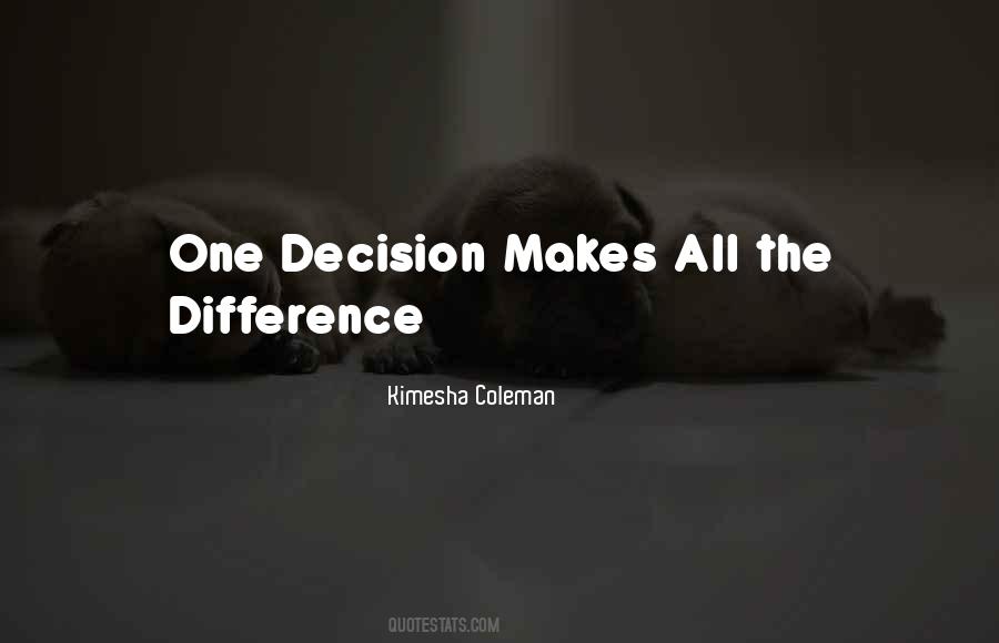 Makes All The Difference Quotes #985087