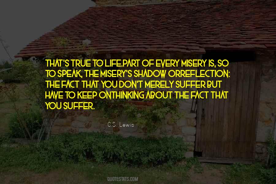 Life S Misery Quotes #347190