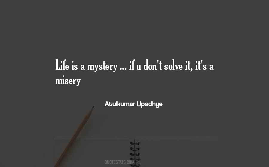 Life S Misery Quotes #902561