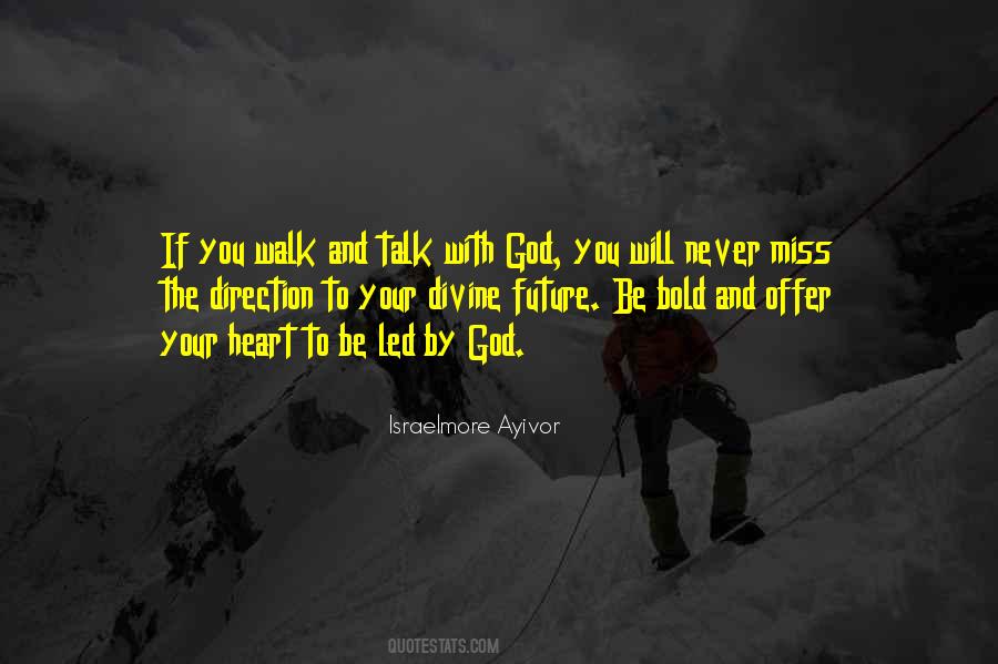 Walk The Walk And Talk The Talk Quotes #412141