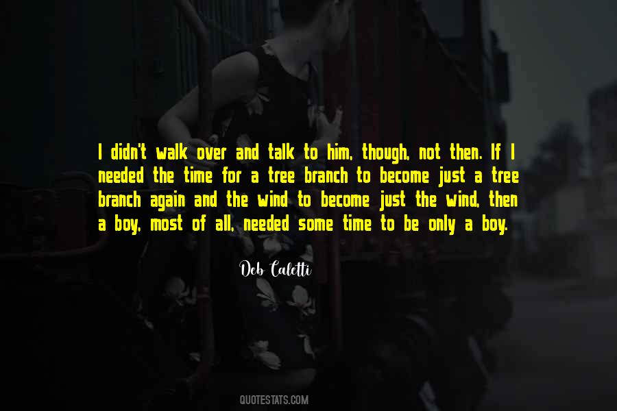 Walk The Walk And Talk The Talk Quotes #560719