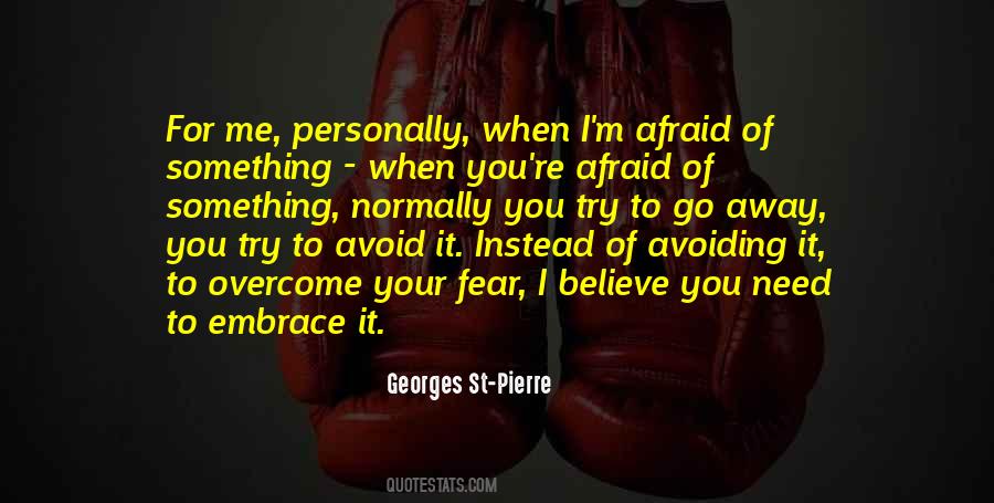 Avoid Fear Quotes #686315