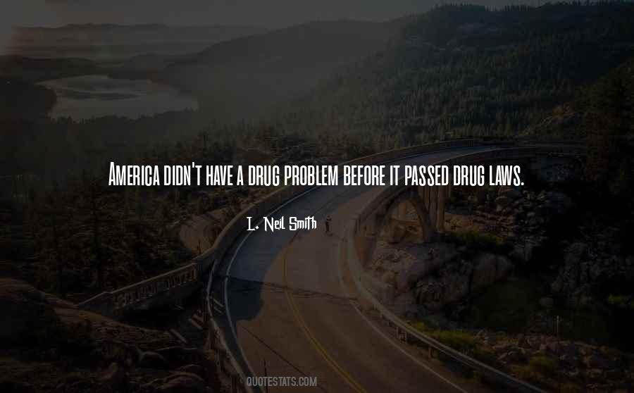 Drug Laws Quotes #1094358