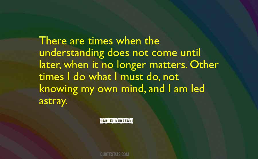 Understanding Times Quotes #1778752