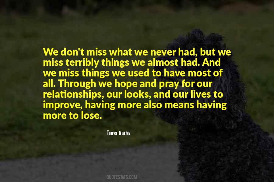Quotes About Missing The Way Things Used To Be #1635934