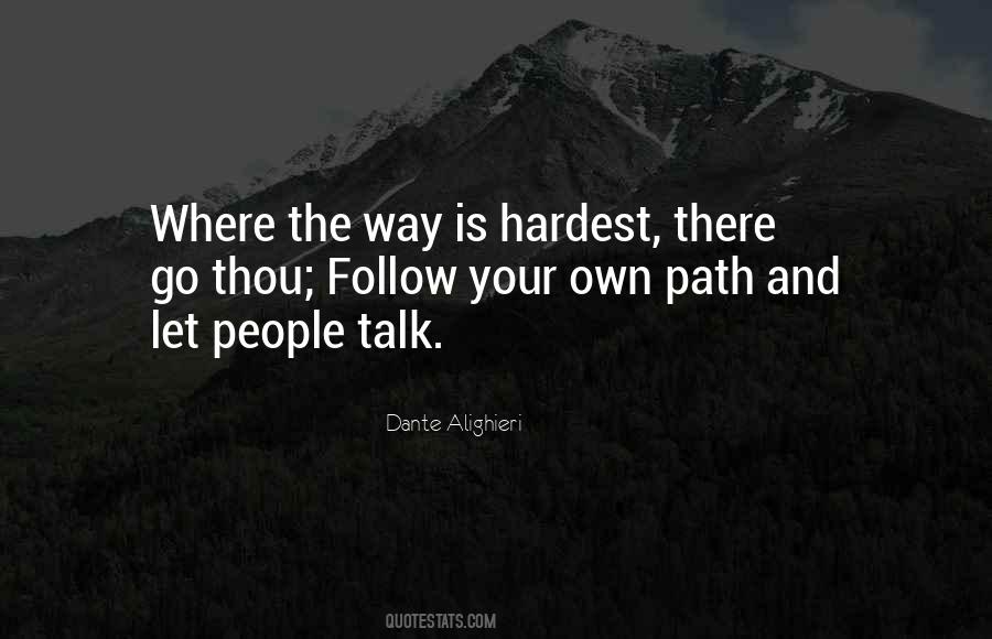 Follow Your Own Path Quotes #1273839