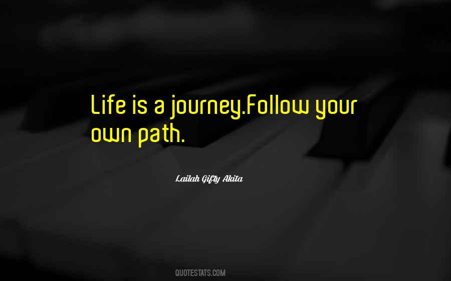 Follow Your Own Path Quotes #1349866