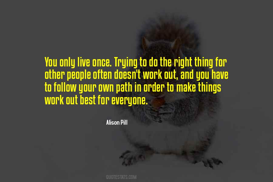 Follow Your Own Path Quotes #1716106