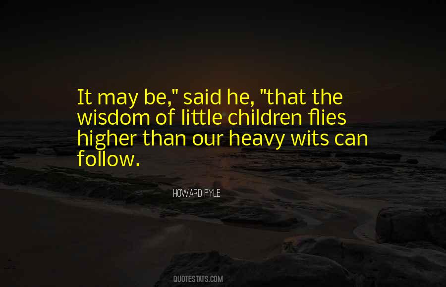 Quotes About The Wisdom Of Children #1041818