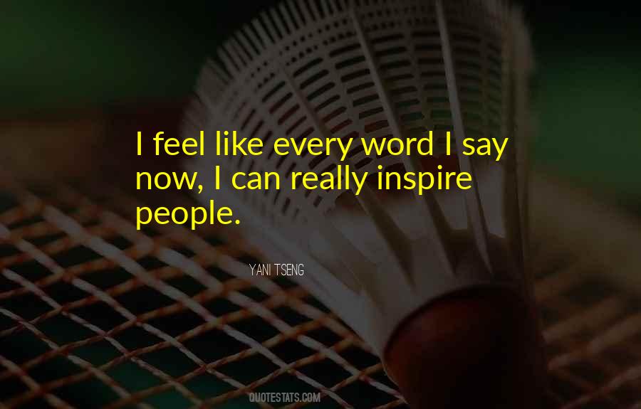 People Inspire People Quotes #300282