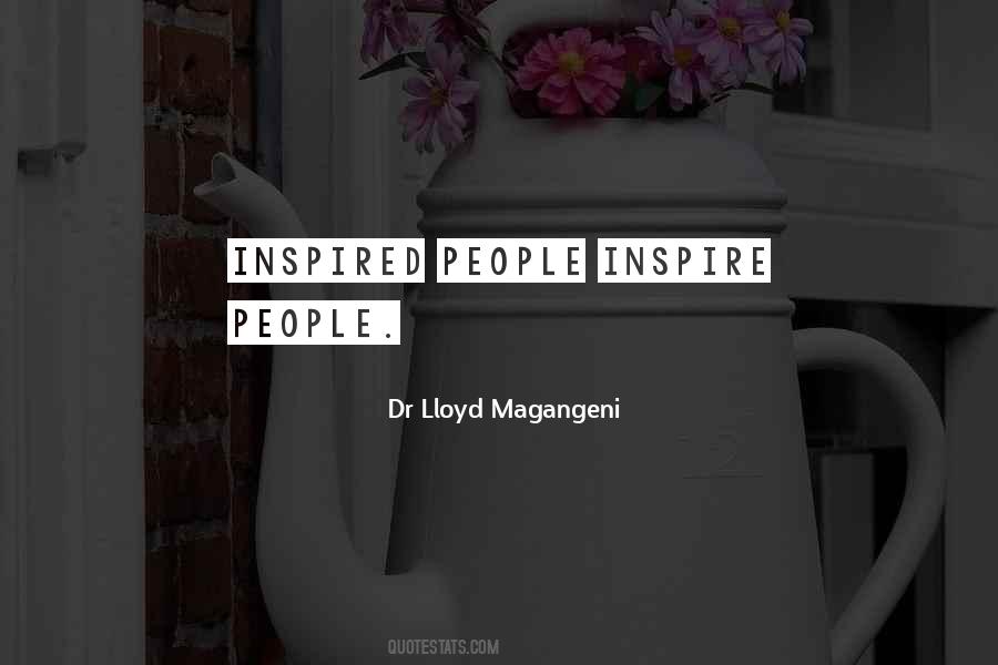 People Inspire People Quotes #824767