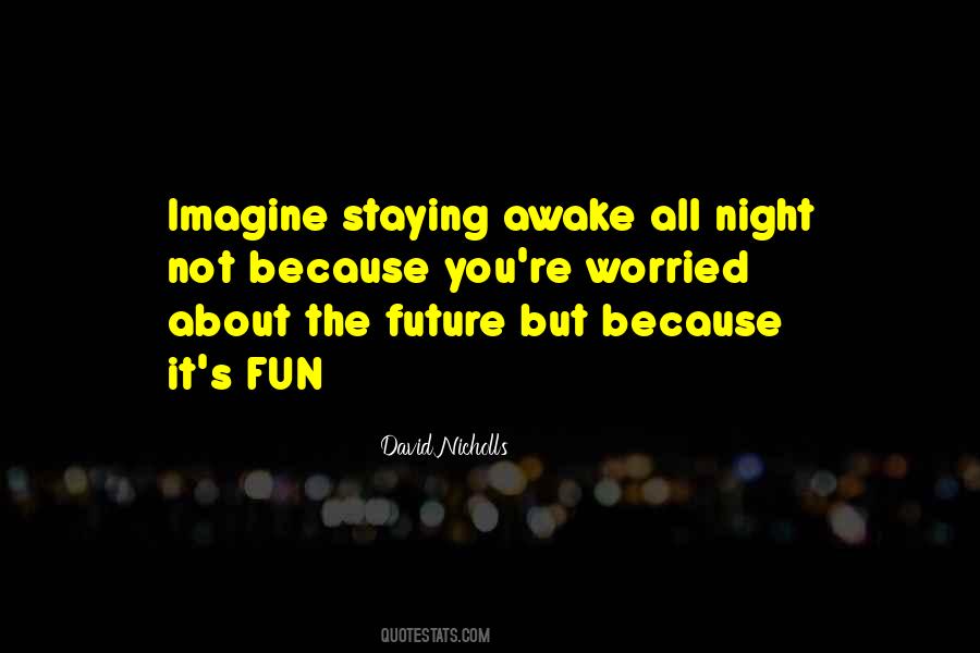 Awake All Night Quotes #242982