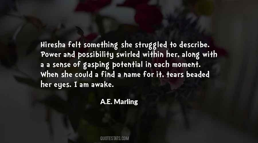 Awake Moment Quotes #944581