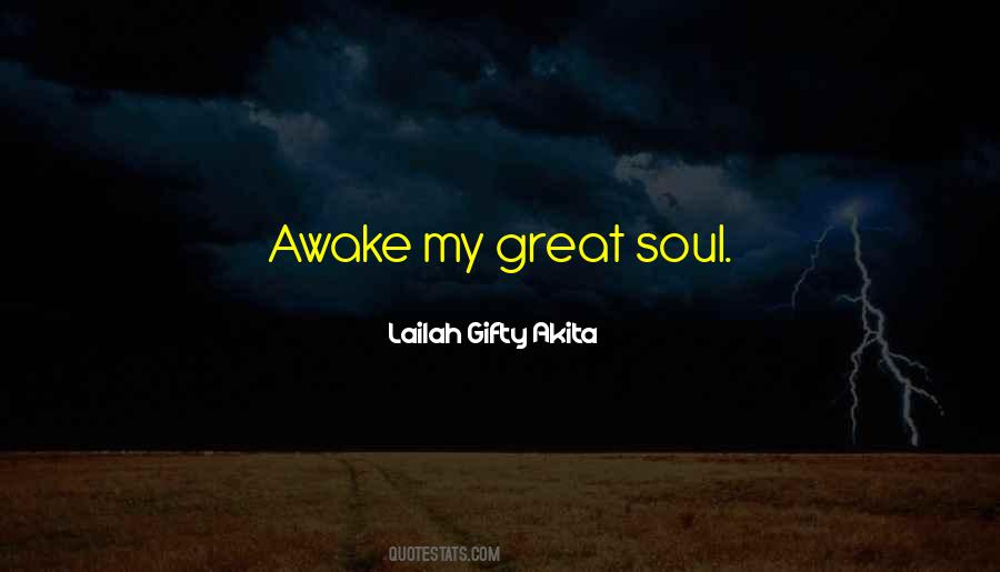 Awake My Soul Quotes #1362518