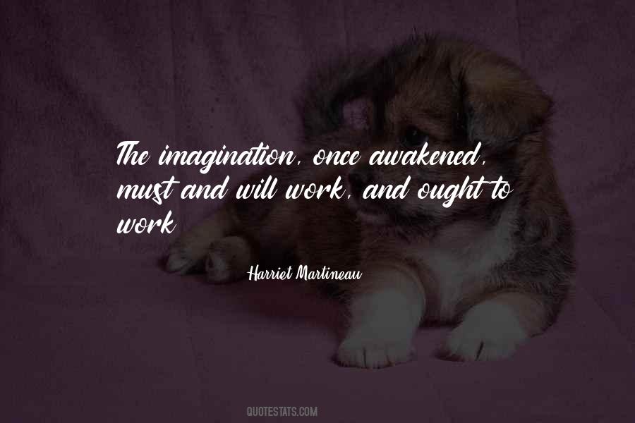 Awakened Imagination Quotes #1465015