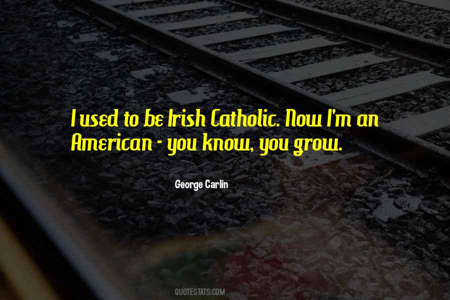 Irish Catholic Quotes #234994