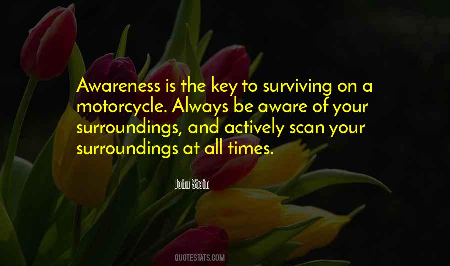 Aware Of Your Surroundings Quotes #983268