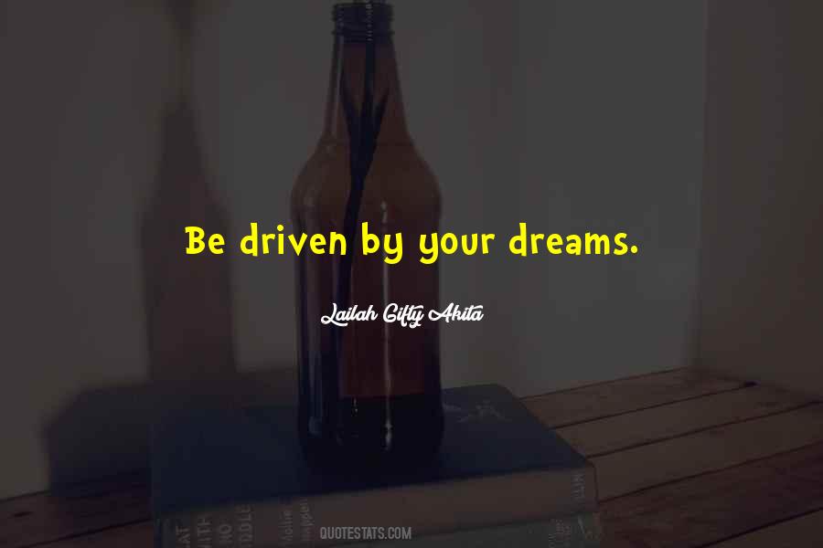 Be Driven Quotes #255565