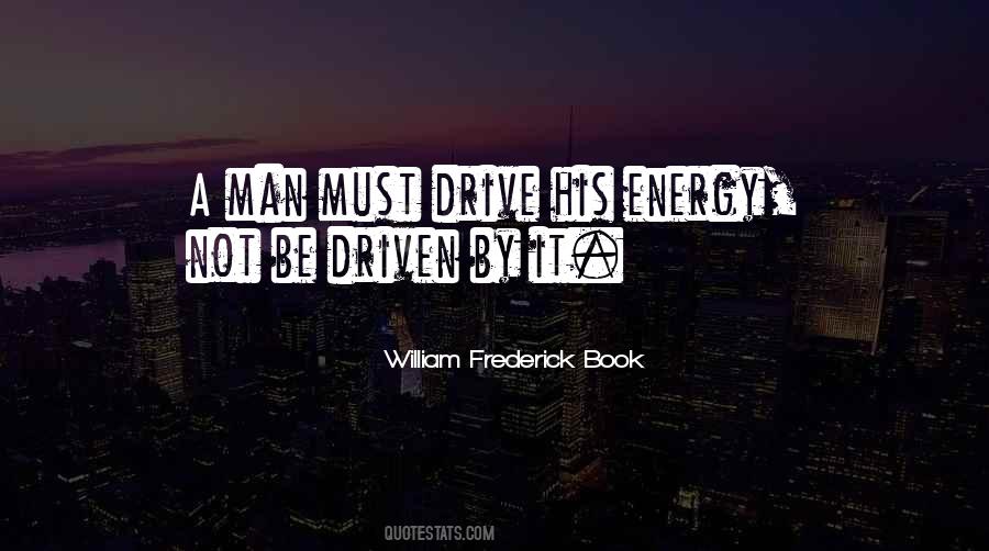 Be Driven Quotes #909198