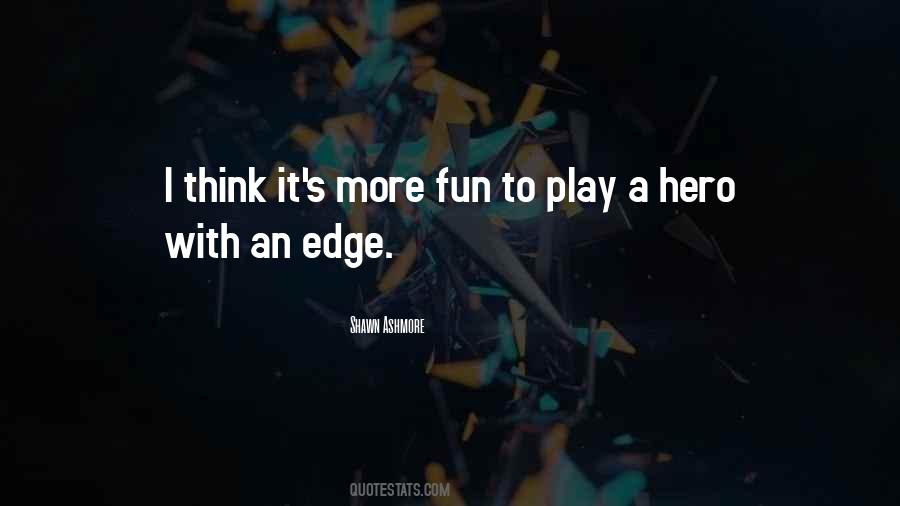 Edge Play Quotes #1133794