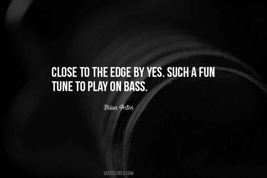 Edge Play Quotes #1551608