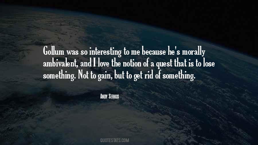 Love Of Gain Quotes #1553230