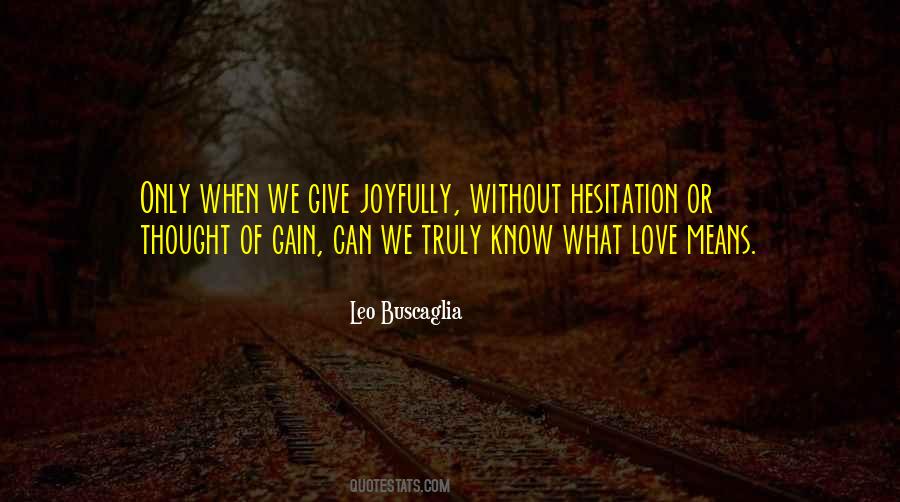 Love Of Gain Quotes #500665